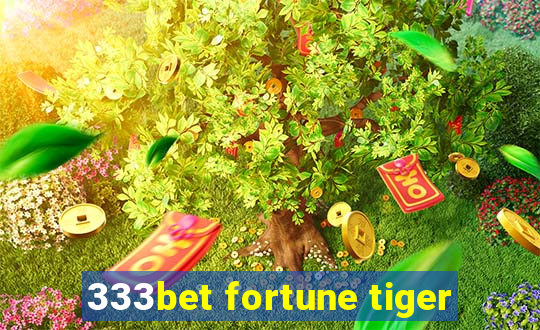 333bet fortune tiger